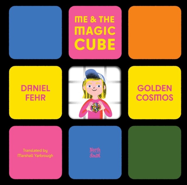 Me & the Magic Cube by Daniel Fehr (Hardback Book)