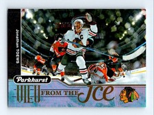 #VI-3 2018-19 Parkhurst View From the Ice Jonathan Toews Chicago Blackhawks
