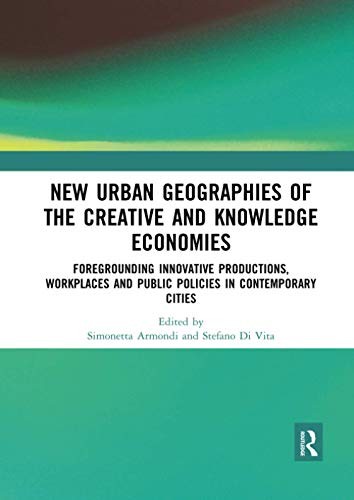 New Urban Geographies of the Creative and Knowl, Armondi, Vita Paperback..