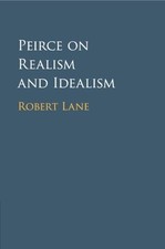 Robert Lane Peirce on Realism and Idealism (P...