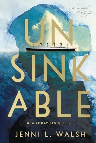 UNSINKABLE SC: A Novel - Walsh, Jenni