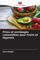 Sara Eshghi | Films Et Enrobages Comestibles Pour Fruits Et LéGumes | Buch