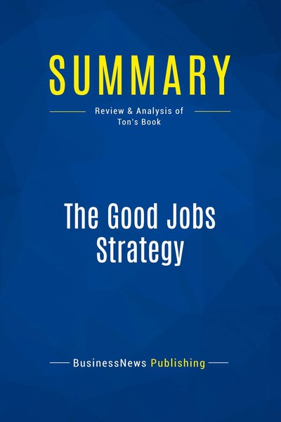 Businessnews Publishing | Summary: The Good Jobs Strategy | Taschenbuch (2016)-image