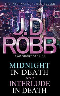 Midnight in Death/Interlude in Death,J. D. Robb
