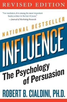 Influence : The Psychology of Persuasion by Robert B. Cialdini (2006, Trade...