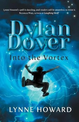Dylan Dover: Into the Vortex: 1, Howard, Lynne