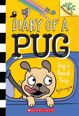 Pug's Road Trip: A Branches Book (Diary of a Pug #7) (7)