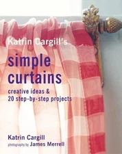 Katrin Cargill's Simple Curtains (Soft Furnishing... by Cargill, Katrin Hardback