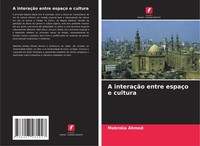 Mabroka Ahmed | A InteraçãO Entre EspaçO E Cultura | Taschenbuch | Portugiesisch