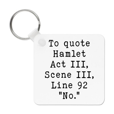 Zu Zitat Hamlet Nicht Schlüsselanhänger Scherz Lustig Geburtstag Grob Sarcasm