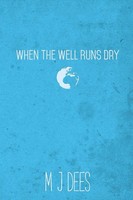 When The Well Runs Dry M J Dees Taschenbuch Kartoniert / Broschiert Englisch