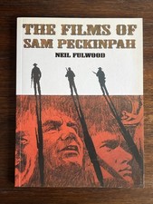 The Films of Sam Peckinpah - Paperback By Fulwood, Neil - GOOD