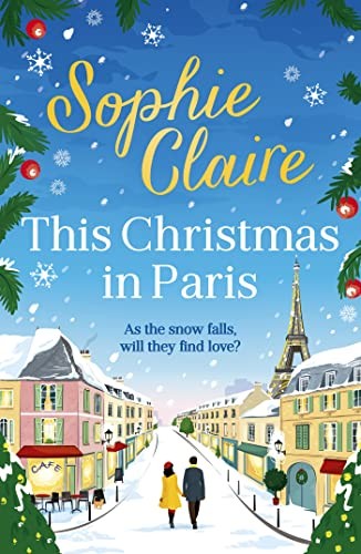 This Christmas in Paris: A heartwarming festive novel for 2023,