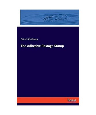 The Adhesive Postage Stamp, Chalmers, Patrick