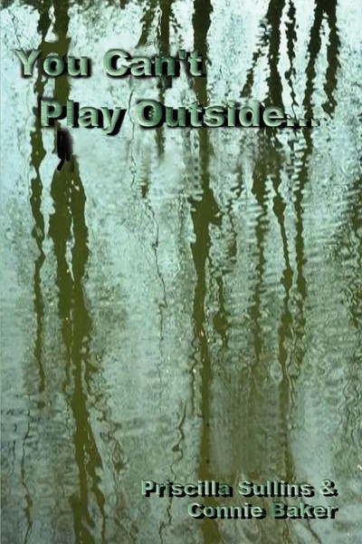 Priscilla Sullins (U. A.) | You Can't Play Outside . . . | Taschenbuch (2002)-image