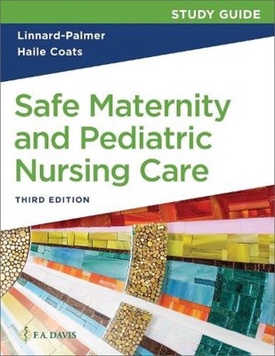 Study Guide for Safe Maternity and Pediatric Nursing Care by Luanne Linnard-Palm