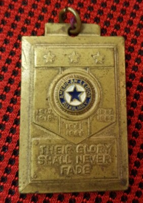 Vtg. 1950's AMERICAN LEGION Auxillary   ''Their Glory Shall Never Fade'' Pendant
