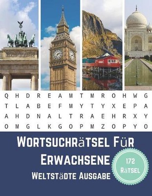 Wortsuchrtsel Fr Erwachsene Weltstdte Ausgabe: Wortsuche Grossdruck Mit L?sungen