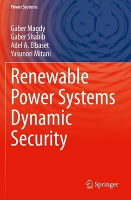 Renewable Power Systems Dynamic Security by Gaber Magdy (English) Paperback Book