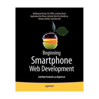 Beginning Smartphone Web Development: Building Javascript, Css, HTML and Ajax...