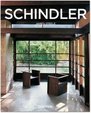 R. M. Schindler: 1887-1953; An Exploration of Space (Taschen Basic Art Series), 