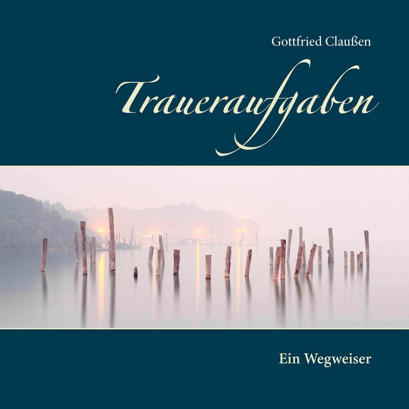 Thumbnail - Traueraufgaben Ein Wegweiser Gottfried Claußen Taschenbuch Paperback