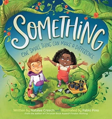 Something: One Small Thing Can Make a Difference - Hardback NEW Creech, Natalee