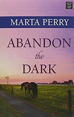 Abandon the Dark Library Binding Marta Perry