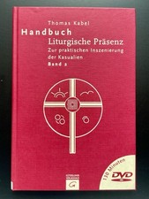 Handbuch Liturgische Präsenz: Band 2. Zur pr...