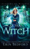 Erin Bedford | As You Witch | Taschenbuch | Englisch (2020) | Erin Bedford