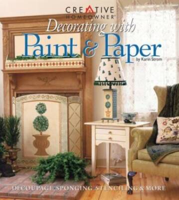 Decorating with Paint  Paper: Decoupage, Sponging, Stenci - VERY GOOD