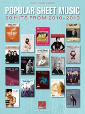 Popular Sheet Music - 30 Hits From 2010-2013