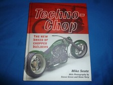 Techno-Chop : The New Breed of Chopper Builders by Mike Seate
