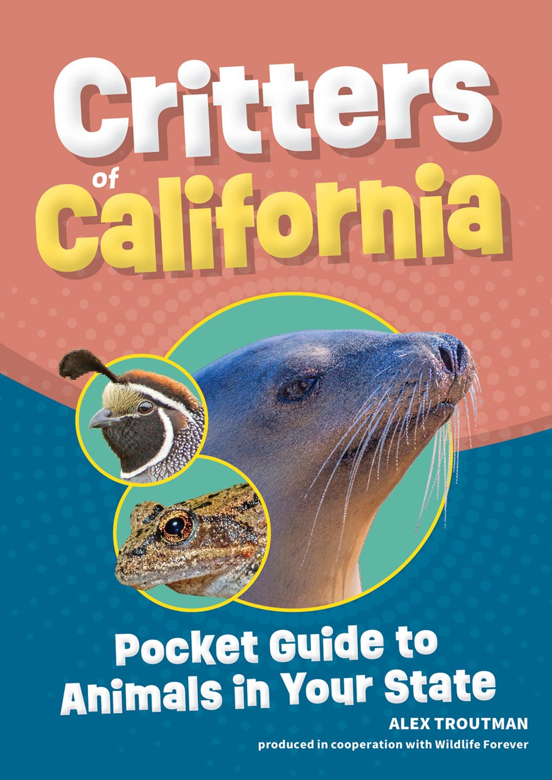 Critters of California: Pocket Guide to Animals, Troutman, Troutman,+-