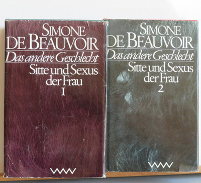 Simone de Beauvoir: Das andere Geschlecht - Sitte und Sexus der Frau - Bände 1+2
