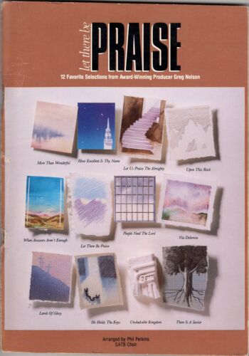 LET THERE BE PRAISE: 12 Favorite Selections (SATB MUSIC BOOK)