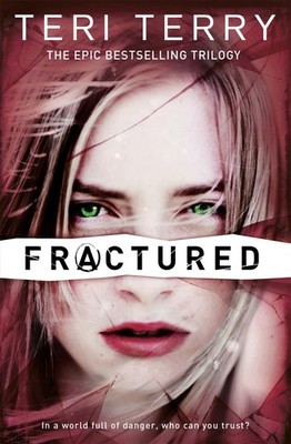 SLATED Trilogy: Fractured: Book 2 By Teri Terry - New Copy - 9781408319482