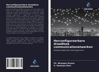Herconfigureerbare Draadloze Communicatienetwerken Ch. Niranjan Kumar (U. A.)