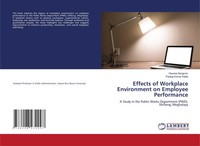 Effects Of Workplace Environment On Employee Performance Desiree Nongrum (U. A.)