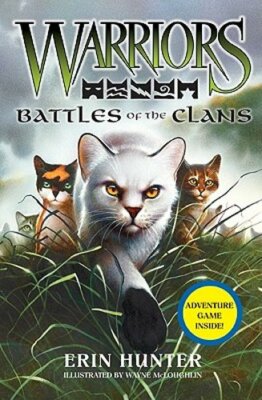 Warriors: Battles of the Clans by Erin Hunter: New