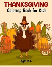 Thanksgiving Coloring Book for Kids Ages 2-5: 50 Fun and Easy Happy Thanksgiving