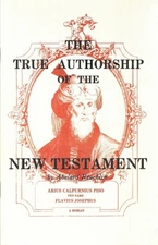 The True Authorship of the New Testament by Abelard Reuchlin (Paperback)