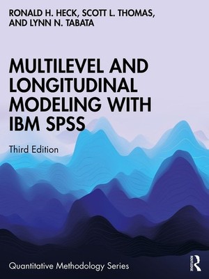 Multilevel and Longitudinal Modeling with IBM SPSS by Ronald H. Heck (English) P