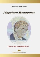 NapoléOn Bonaparte Un Nom PréDestiné FrançOis De Calielli Taschenbuch 2023