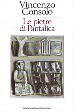Le pietre di Pantalica - Vincenzo Consolo (Arnoldo Mondadori Editore) [1988]