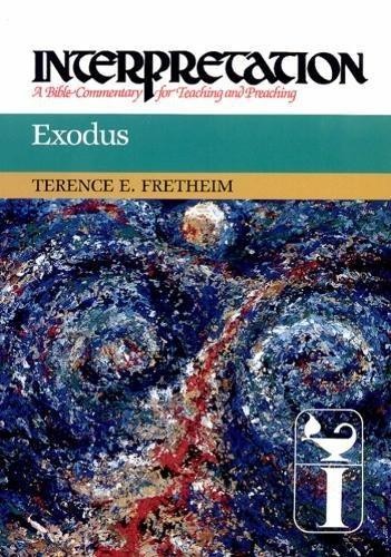 Exodus: Interpretation: A Bible Commentary for... - Fretheim, Terence E.