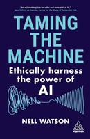 Taming The Machine Ethically Harness The Power Of AI Nell Watson Taschenbuch