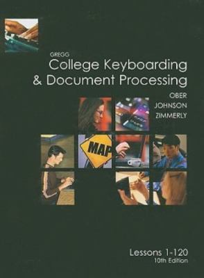 Gregg College Keyboarding & Document Processing: Lessons 1-120