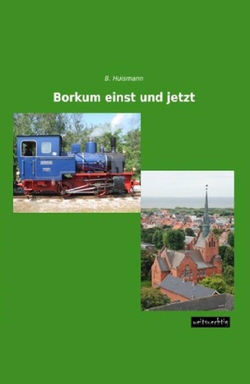 Thumbnail - B. Huismann | Borkum Einst Und Jetzt | Taschenbuch | Deutsch (2014) |