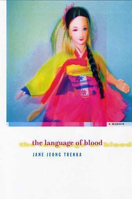 The Language of Blood by Trenka, Jane Jeong